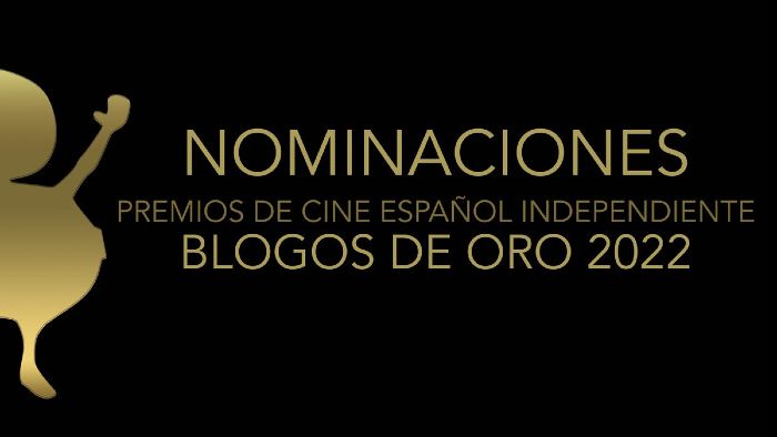 IX Blogos de Oro (2022): Nominaciones, en Histerias de Cine