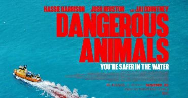 'Dangerous Animals', en Histerias de Cine