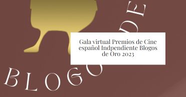 X Blogos de Oro (2023): Gala Virtual, en Histerias de Cine